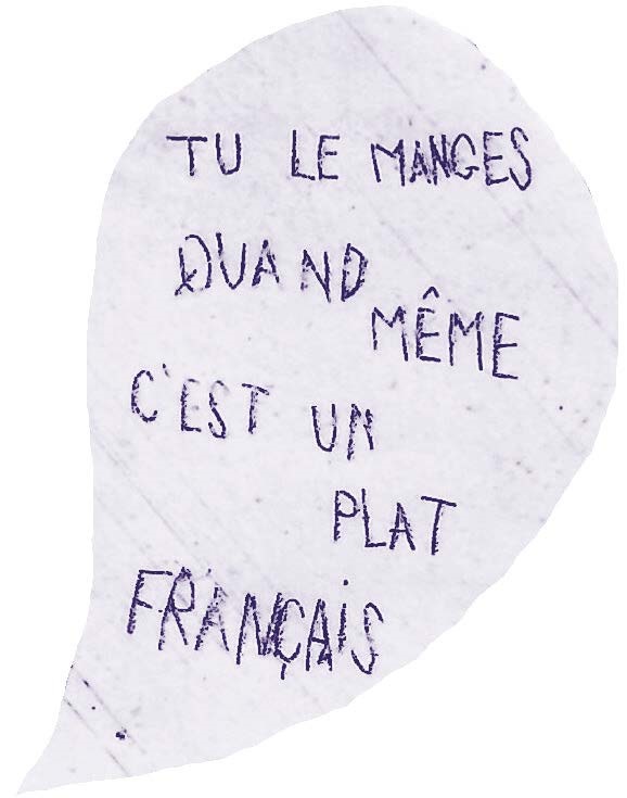 Tu le manges quand même c'est un plat français